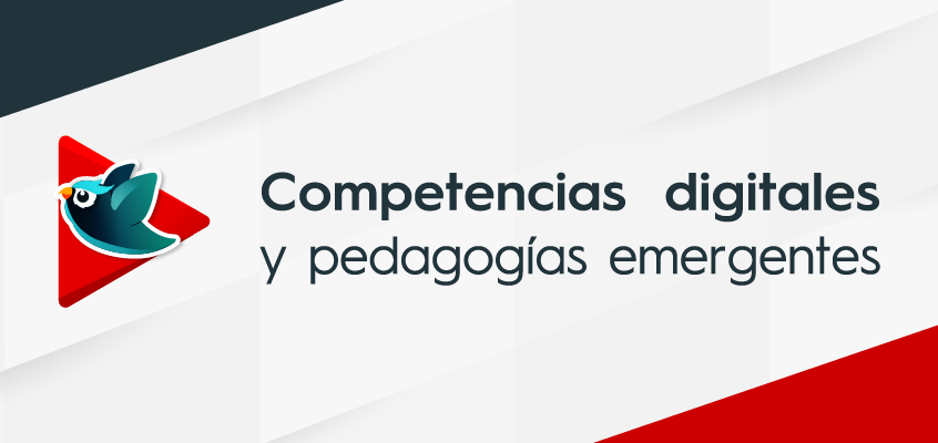Competencias Digitales y Pedagogías Emergentes