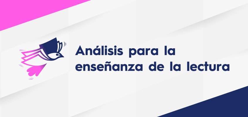 Análisis para la enseñanza de la lectura