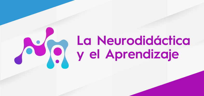 La Neurodidáctica y el Aprendizaje